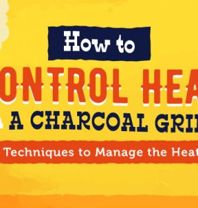 Better Grilling Tips: Control the Heat on Charcoal Grills