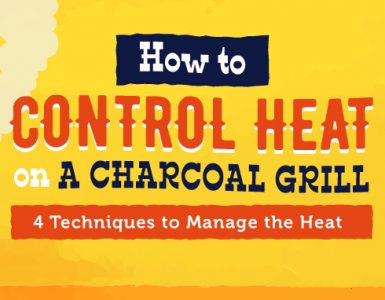 Better Grilling Tips: Control the Heat on Charcoal Grills