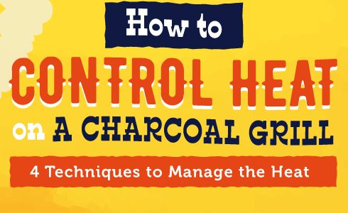 Better Grilling Tips: Control the Heat on Charcoal Grills